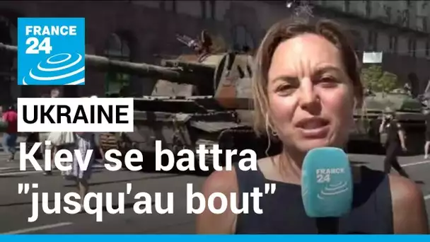 Jour de l'indépendance en Ukraine : Kiev se battra "jusqu'au bout" • FRANCE 24