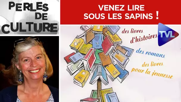 Venez lire sous les sapins ! - Perles de Culture n°233 - TVL