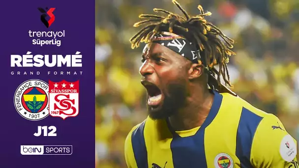 Résumé : FENERBAHÇE atomise Sivasspor et passe DEUXIÈME !