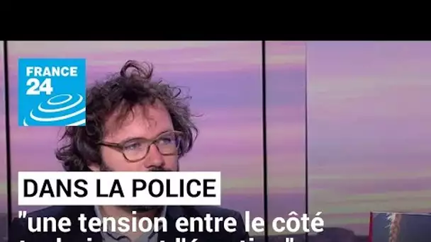 Mikael Corre, journaliste, voit dans la police "une tension entre le côté technique et l'émotion"