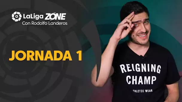 LaLiga Zone con Rodolfo Landeros: Jornada 1