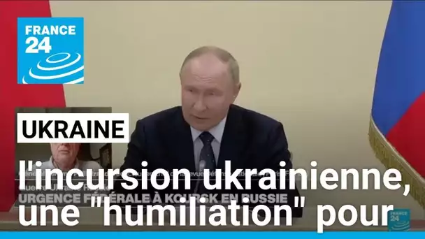 Incursion ukrainienne en Russie, "une nouvelle humiliation" pour Vladimir Poutine • FRANCE 24