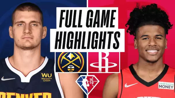 NUGGETS at ROCKETS | FULL GAME HIGHLIGHTS | January 1, 2022