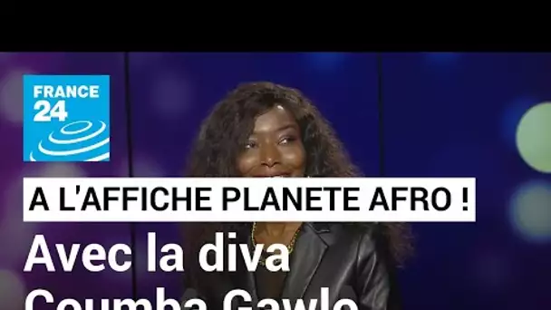 "À l'Affiche Planète Afro" : le retour de Coumba Gawlo, la voix d'or du Sénégal • FRANCE 24