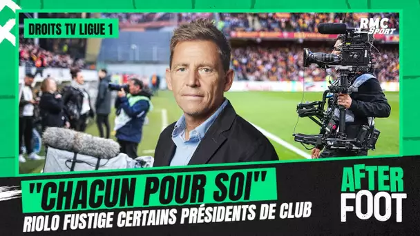 Droits TV / Ligue 1 : "Chacun pour sa gueule", Riolo fustige l'égoïsme de certains présidents