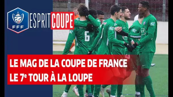 Esprit Coupe : le 7e tour à la loupe I Coupe de France 2020-2021