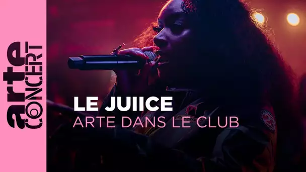 Le Juiice - ARTE Dans le Club - ARTE Concert