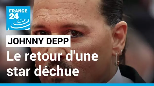 Johnny Depp : le retour d'une star déchue • FRANCE 24