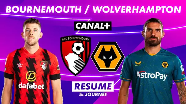 Le résumé de Bournemouth / Wolverhampton - Premier League 2022-23 (5ème journée)