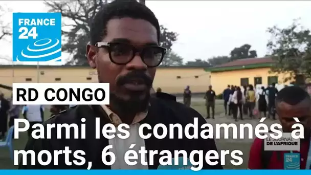 Parmi les 37 condamnés à morts en RDC suite à la tentative de coup d'état, 6 étrangers