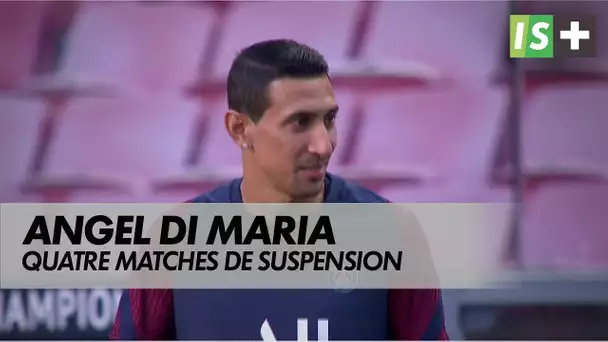 Quatre matches de suspension pour Di Maria