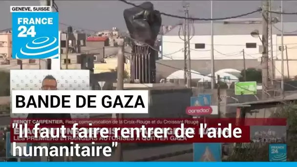 Rafah : "il faut faire rentrer de l’aide humanitaire dans Gaza" • FRANCE 24