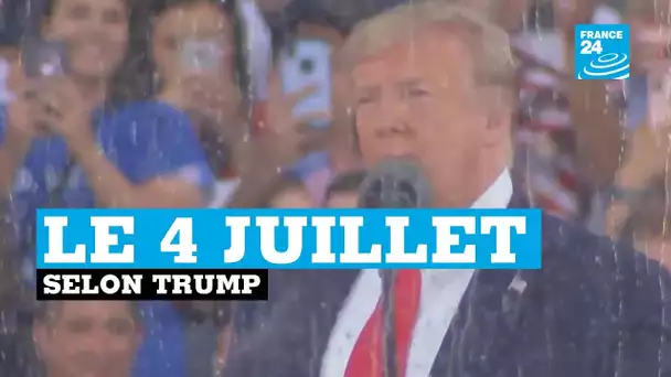 Le 4 juillet selon Donald Trump