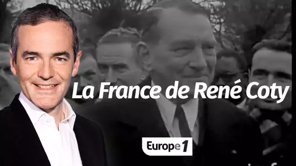 Au coeur de l'histoire:  La France de René Coty (Franck Ferrand)