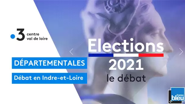 Elections départementales : débat en Indre-et-Loire