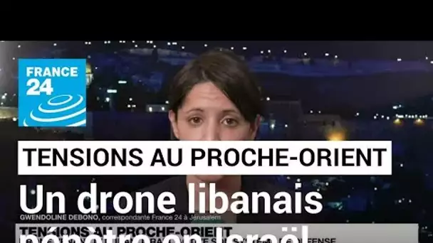 Tensions au Proche-orient : drone venant du Liban, Israël active son système de défense