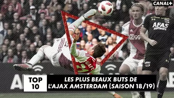 TOP 10 des plus beaux buts de l'Ajax (saison 2018/2019)