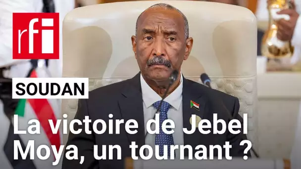 Soudan : la victoire de Jebel Moya, un tournant dans la guerre ? • RFI