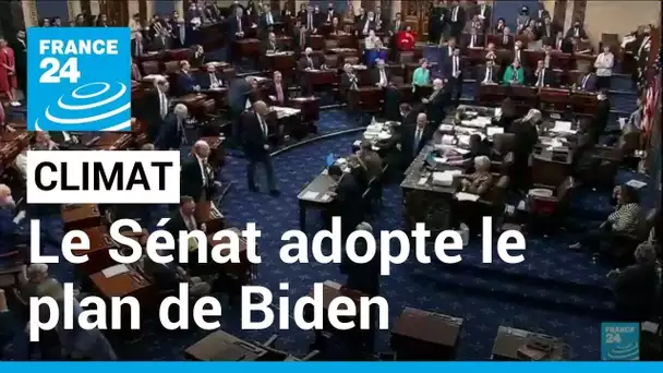 Etats-Unis: le Sénat adopte le plan de Joe Biden sur le climat et la santé • FRANCE 24