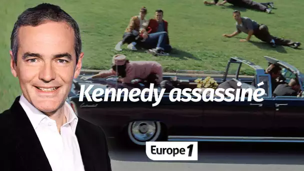 Au cœur de l'Histoire: Kennedy assassiné (Franck Ferrand)