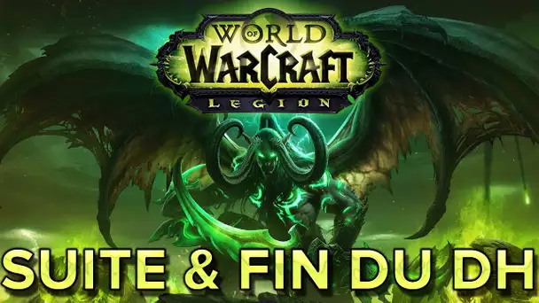 WoW Legion Alpha #2 : Suite et fin DH