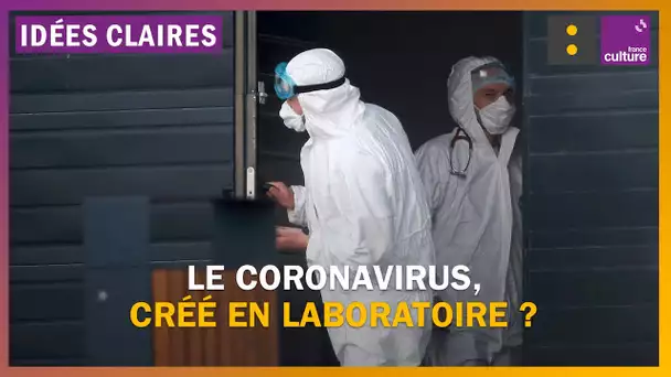 Le coronavirus a-t-il été crée en laboratoire ?