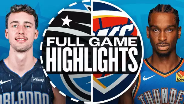 MAGIC at THUNDER | FULL GAME HIGHLIGHTS | November 4, 2024