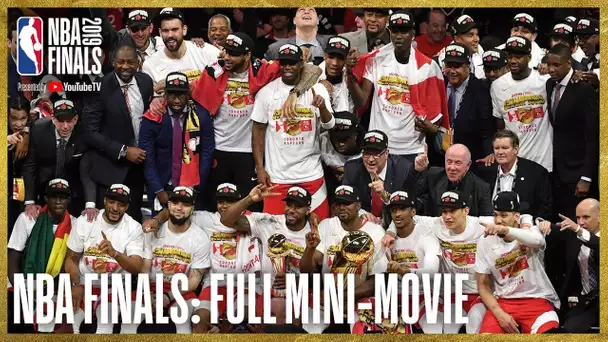 2019 NBA Finals FULL Mini-Movie | Raptors Defeat Warriors In 6 Games