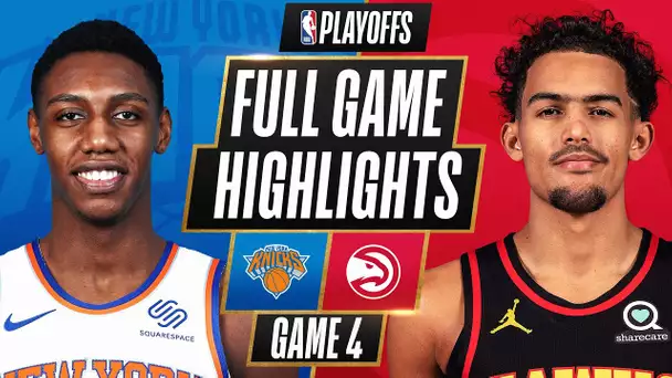 #4 KNICKS at #5 HAWKS | FULL GAME HIGHLIGHTS | May 30, 2021