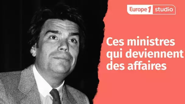 Ces ministres qui deviennent des "affaires" (épisode 5)