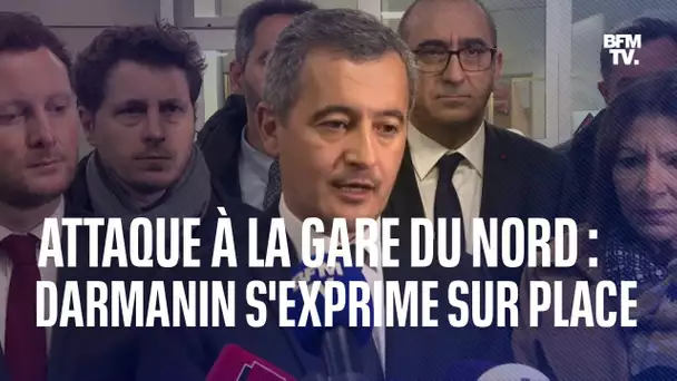 Attaque à la gare du Nord: le point de Gérald Darmanin sur place