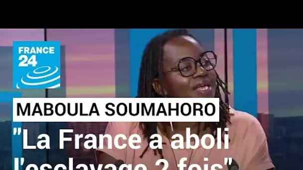 Maboula Soumahoro, chercheuse : "La France a aboli l'esclavage deux fois" • FRANCE 24