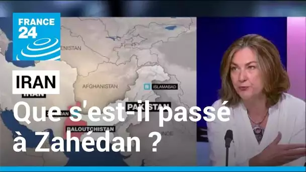 Iran : que s'est-il passé lors du "vendredi sanglant" à Zahédan ? • FRANCE 24