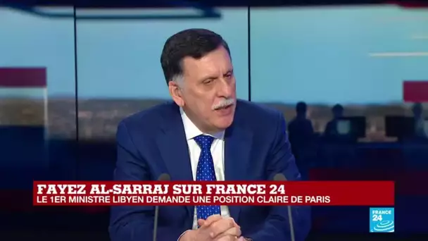 Le Premier ministre libyen, Fayez al-Sarraj, appelle la France à "clarifier sa position"