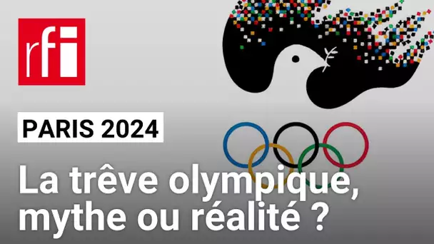 La trêve olympique, mythe ou réalité ? • RFI