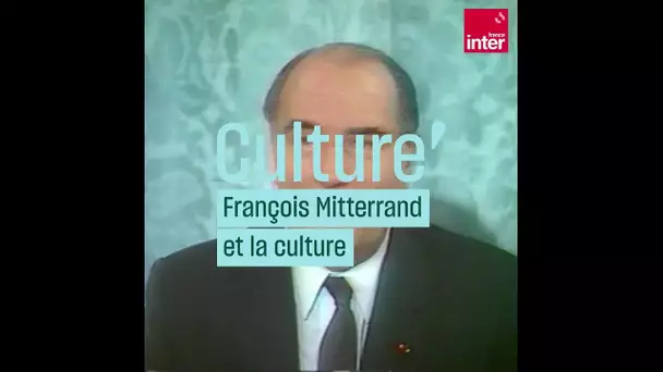 Mitterrand - Les Présidents et la Culture #CulturePrime