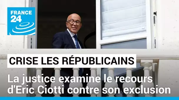 Crise à LR : la justice examinera vendredi matin un recours d'Eric Ciotti contre son exclusion