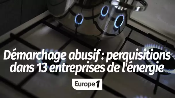 Énergie : perquisitions dans 13 entreprises dans le cadre d'une enquête pour "démarchage abusif"