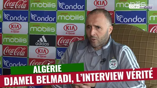 CAN 2019 : L'interview vérité de Djamel Belmadi, sélectionneur de l'Algérie