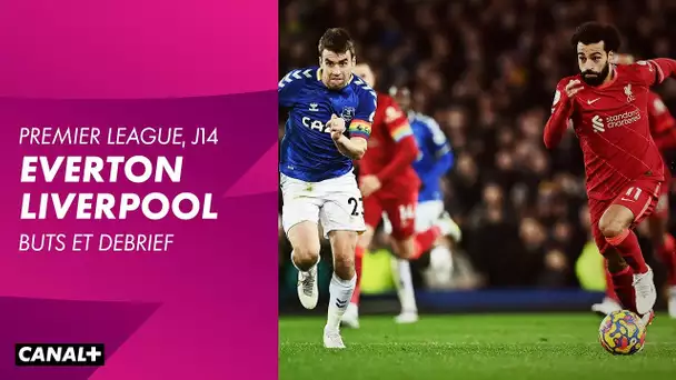 Les buts et le débrief d'Everton / Liverpool
