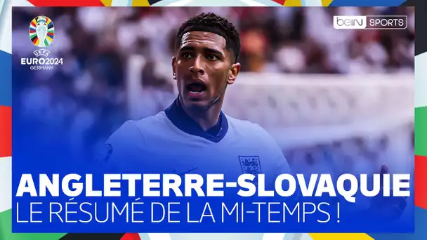 🏆 EURO 2024 : Angleterre-Slovaquie, le résumé de la première mi-temps !