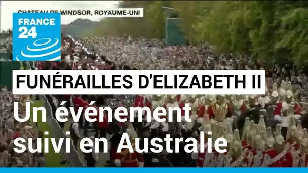 Funérailles d'Elizabeth II : en Australie, l'événement est aussi très médiatisé • FRANCE 24