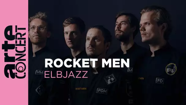 Rocket Men - Elbjazz Festival 2024 - ARTE Concert