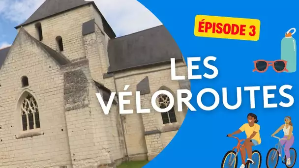 A la découverte de nos véloroutes - épisode 3/4