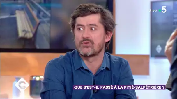 Que s'est-il passé à la Pitié-Salpêtrière ? - C à Vous - 02/05/2019