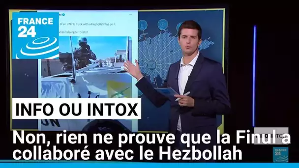 Non, rien ne prouve que les forces de l’Onu ont collaboré avec le Hezbollah • FRANCE 24