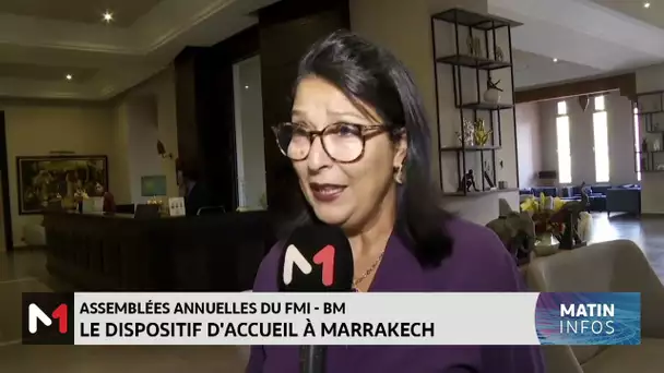 Assemblée annuelles du FMI et de la BM : le dispositif d´accueil à Marrakech