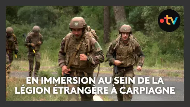 En immersion au sein de la Légion étrangère à Carpiagne