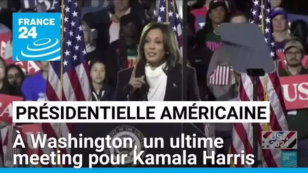 Présidentielle américaine : à Washington, un ultime meeting pour Kamala Harris • FRANCE 24