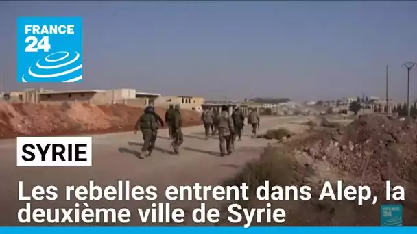 Syrie : offensive éclair des jihadistes et leurs alliés à Alep • FRANCE 24